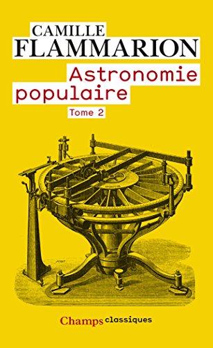 Astronomie populaire : description générale du ciel. Vol. 2