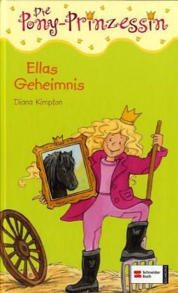 Die Pony-Prinzessin, Band 02: Ellas Geheimnis