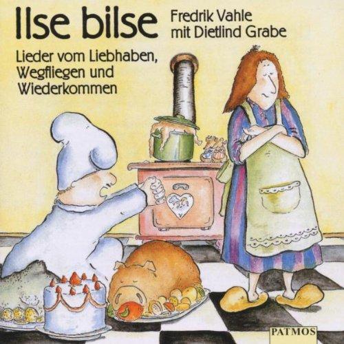 Ilse Bilse. CD: Lieder vom Liebhaben, Wegfliegen und Wiederkommen