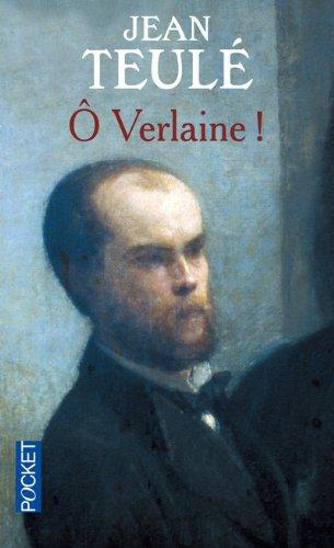 Ô Verlaine !