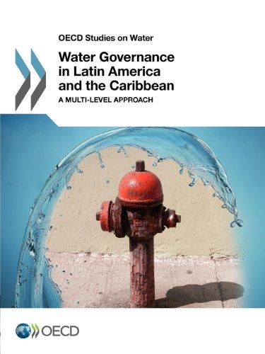 OECD Studies on Water - Water Governance in Latin America and the Caribbean: A Multilevel Approach