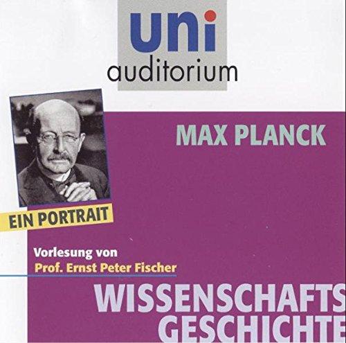 Max Planck - ein Portrait . Fachbereich: Wissenschaftsgeschichte (uni auditorium)