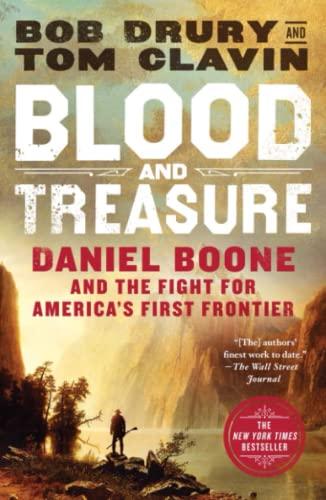 Blood and Treasure: Daniel Boone and the Fight for America's First Frontier