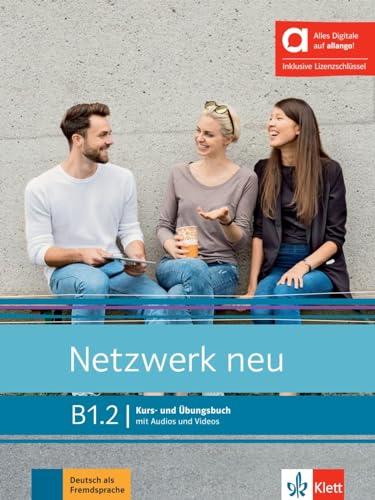 Netzwerk neu B1.2 - Hybride Ausgabe allango: Deutsch als Fremdsprache. Kurs- und Übungsbuch mit Audios und Videos inklusive Lizenzschlüssel allango (24 Monate) (Netzwerk neu: Deutsch als Fremdsprache)