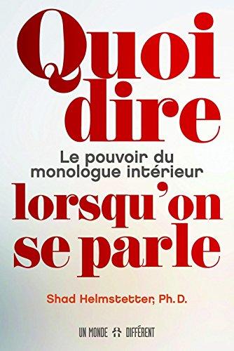 Quoi dire lorsqu'on se parle ? : Le pouvoir du monologue intérieur