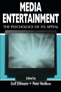 Media Entertainment PR: The Psychology of Its Appeal (Lea's Communication)