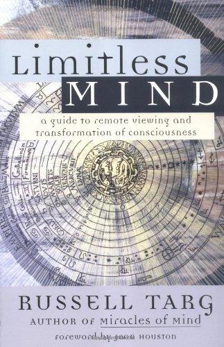 Limitless Mind: A Guide to Remote Viewing and Transformation of Consciousness