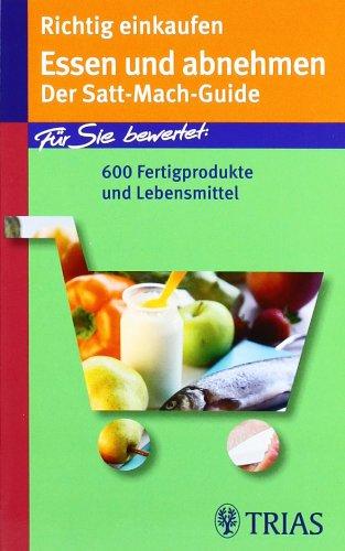 Richtig einkaufen: Essen und abnehmen: Der Satt-Mach-Guide