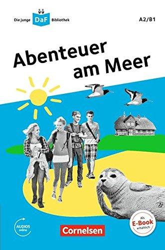 Die junge DaF-Bibliothek: A2/B1 - Abenteuer am Meer: Lektüre mit Audios online