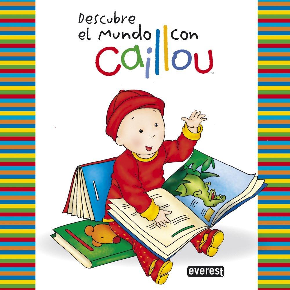 Descubre el mundo con Caillou (Mi mundo Caillou)