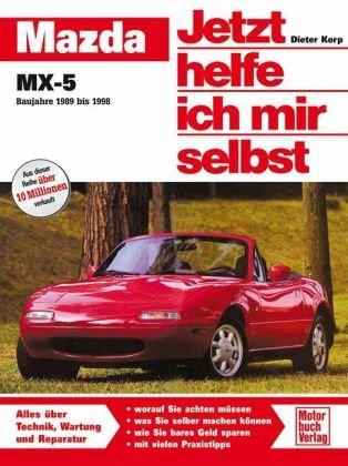 Mazda MX-5: Baujahre 1989 bis 1998 (Jetzt helfe ich mir selbst)