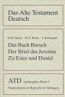 Das Alte Testament Deutsch (ATD), Apokryphen, Bd.5, Das Buch Baruch; Zu Esther und Daniel; Der Brief Jeremias