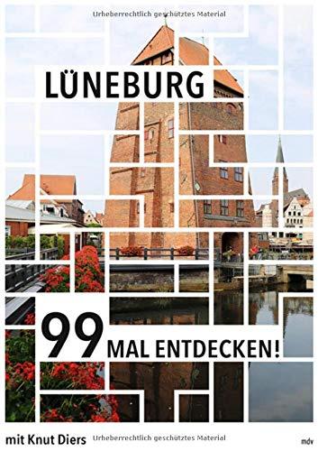 Lüneburg: 99 Mal entdecken!