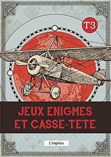 Jeux, énigmes et casse-tête. Vol. 3