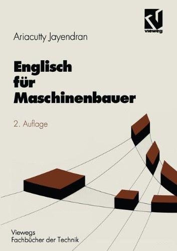 Englisch für Maschinenbauer (Viewegs Fachbücher der Technik)