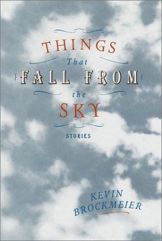 Things That Fall from the Sky: Stories (Vintage Contemporaries)