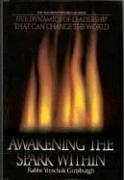 Awakening the Spark Within: Five Dynamics of Leadership That Can Change the World (The Teachings of Kabbalah Series)