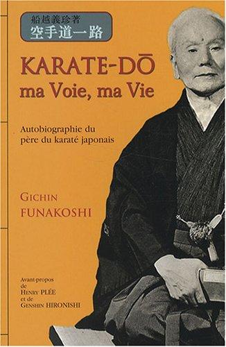 Karate-dô : ma voie, ma vie