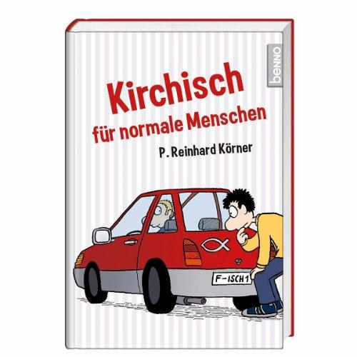 Kirchisch für normale Menschen