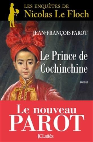 Les enquêtes de Nicolas Le Floch, commissaire au Châtelet. Vol. 14. Le prince de Cochinchine