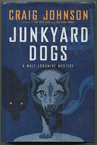 Junkyard Dogs (A Walt Longmire Mystery)