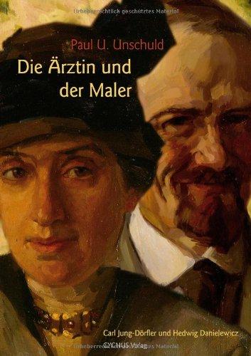 Die Ärztin und der Maler: Carl Jung-Dörfler und Hedwig Danielewicz