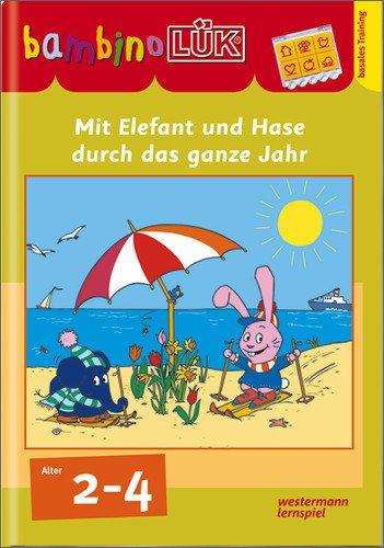 bambinoLÜK: Mit Elefant und Hase durch das ganze Jahr (bambinoLÜK-System, Band 79)