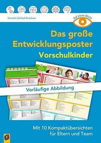 Auf einen Blick: Das große Entwicklungsposter – Vorschulkinder: Mit 10 Kompaktübersichten für Eltern und Team