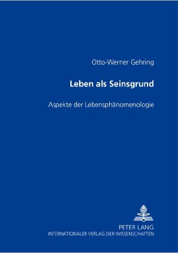 Leben als Seinsgrund: Aspekte der Lebensphänomenologie- "&#x3BB;&#x3BF;&#x3B3;&#x3BF;&#x3C2; &#x3B8;&#x3B5;&#x3BF;&#x3C5;</I>