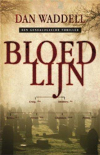 Bloedlijn / druk 1: een genealogische thriller