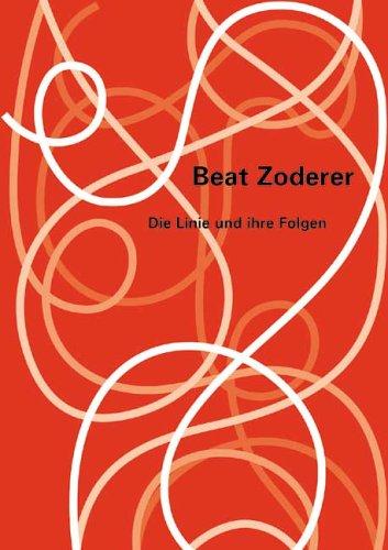 Beat Zoderer. Die Linie und ihre Folgen. Buch zur Ausstellung