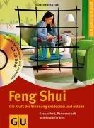 Feng Shui. Die Kraft der Wohnung entdecken und nutzen.: Energieströme wahrnehmen und positiv lenken. Für Gesundheit, Erfolg und Wohlbefinden (GU Ganzheitlich leben)