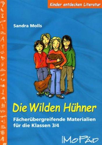 Die Wilden Hühner: Fächerübergreifende Materialien für die Klassen 3/ 4