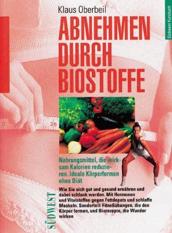 Abnehmen durch Biostoffe