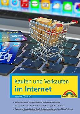 Kaufen und Verkaufen im Internet - alles was Sie über das Kaufen und Verkaufen im Internet wissen müssen