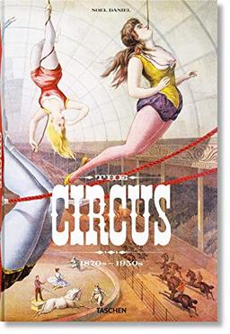 The circus : 1870s-1950s