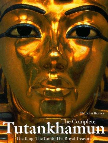 Complete Tutankhamun: The King, the Tomb, the Royal Treasure