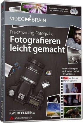 Praxistraining Fotografie: Fotografieren leicht gemacht