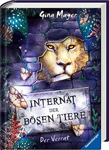 Internat der bösen Tiere, Band 4: Der Verrat (Internat der bösen Tiere, 4)