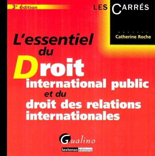 L'essentiel du droit international public et du droit des relations internationales