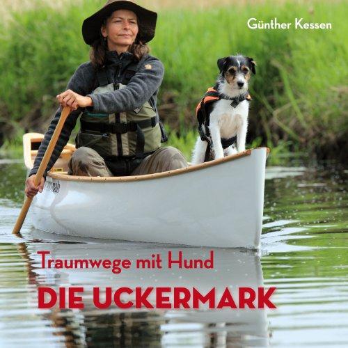 Traumwege mit Hund: Die Uckermark