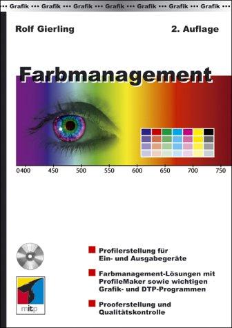 Farbmanagement. Mit CD-ROM