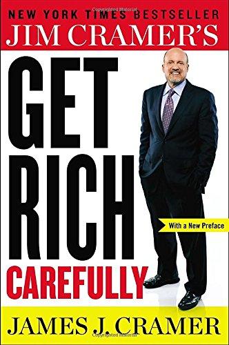 Jim Cramer's Get Rich Carefully