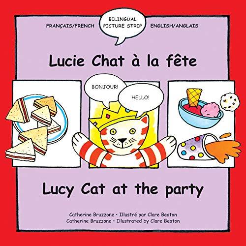 Lucy Cat at the Party/Lucy Chat a la fete: Lucie Chat a La Fete