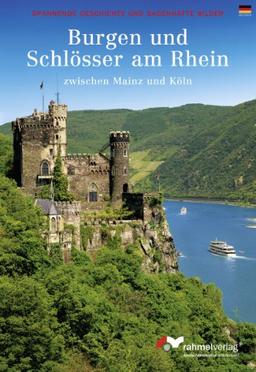 Burgen und Schlösser am Rhein zwischen Mainz und Köln (deutsche Ausgabe)