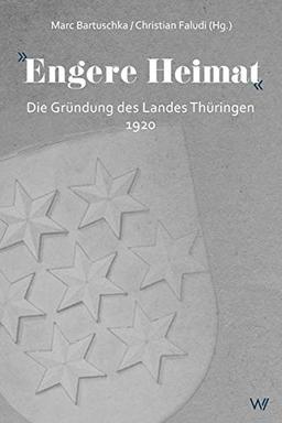 »Engere Heimat«: Die Gründung des Landes Thüringen 1920