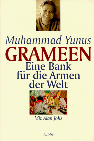 Grameen. Eine Bank für die Armen der Welt