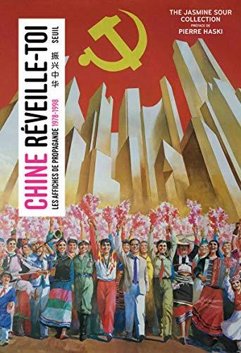 Chine réveille-toi : les affiches de propagande : 1978-1998