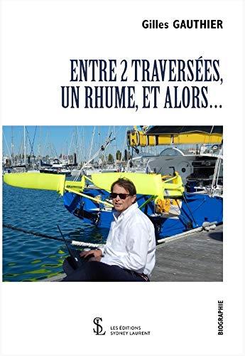 Entre 2 traversées, un rhume, et alors…