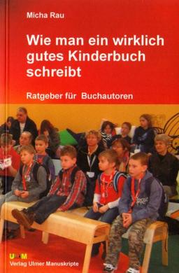 Wie man ein wirklich gutes Kinderbuch schreibt